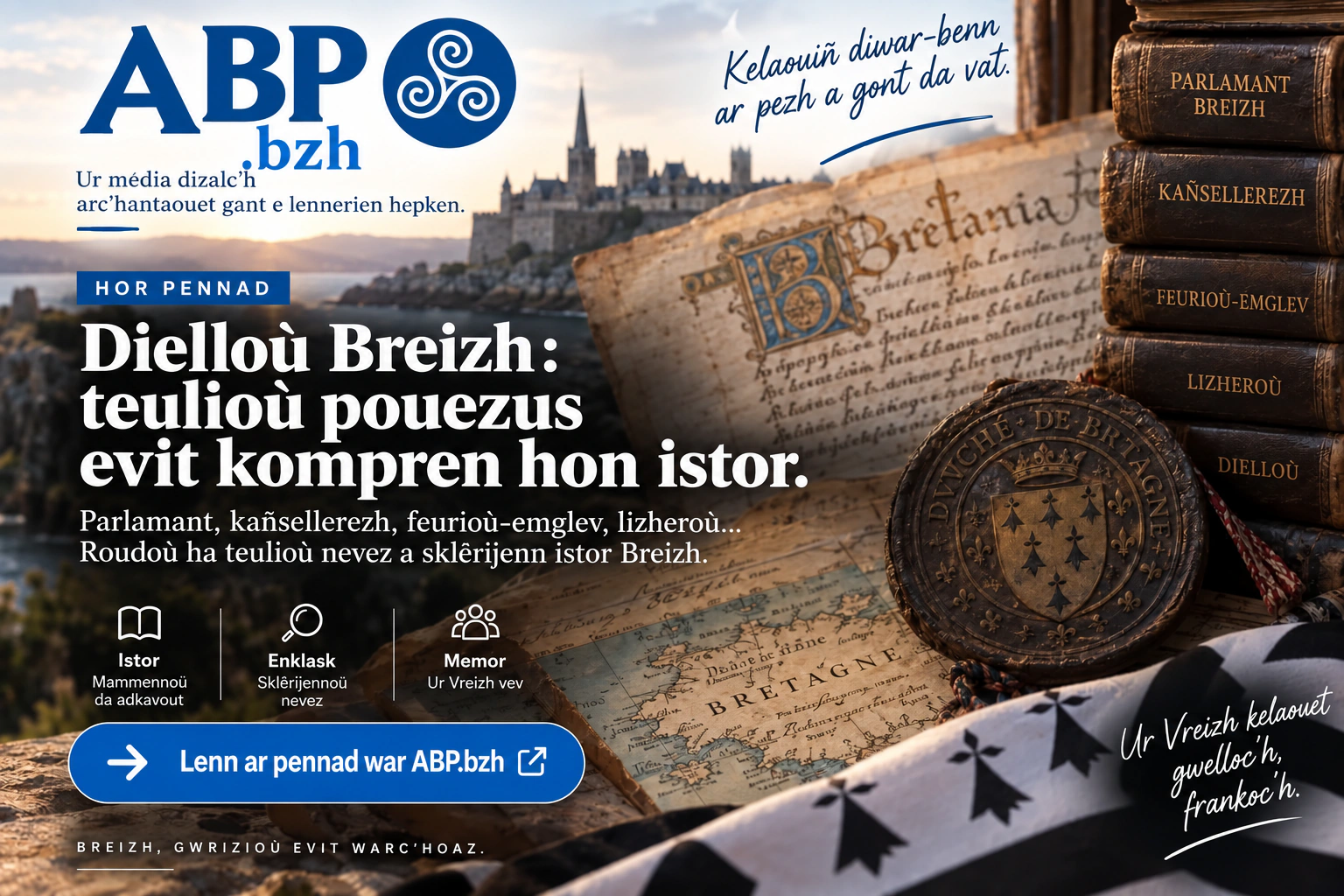 Hor c’hlaskoù war istor Breizh da lenn war ABP.bzh